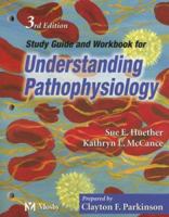 Study Guide and Workbook for Understanding Pathophysiology 0323049893 Book Cover