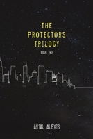 The Protectors Trilogy: Book Two 1684704928 Book Cover