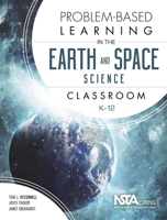 Problem-Based Learning in the Earth and Space Science Classroom, K-12 1941316190 Book Cover