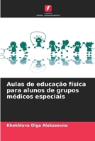 Aulas de educação física para alunos de grupos médicos especiais (Portuguese Edition) 6208213770 Book Cover