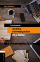 Técnicas de análisis e investigación de la Biblia: Un enfoque evangélico de la crítica bíblica 8494462660 Book Cover