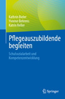 Pflegeauszubildende begleiten: Schulsozialarbeit und Kompetenzentwicklung (German Edition) 3662735121 Book Cover