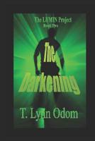 The Darkening: The LUMIN Project Book Two 1973500345 Book Cover