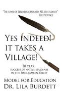 Yes Indeed! It Takes A Village!: Model For Education 1771360658 Book Cover