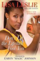 Don't Let The Lipstick Fool You: The Making of a Champion 0758227353 Book Cover