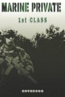 Marine Private 1st Class Notebook: This Notebook is specially for a Marine Private 1st Class. 120 pages with dot lines. Unique Notebook for all Soldiers or Vererans. Perfect as a Gift or a on duty dia 169136035X Book Cover