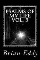 Psalms of My Life vol. 3 1494797410 Book Cover