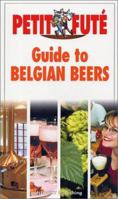 Guide to Belgian Beers (Petit fute travel guides) 2746903636 Book Cover