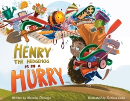 Henry The Hedgehog Is In A Hurry 0578395851 Book Cover