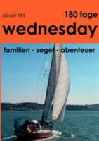 180 Tage Wednesday: Familien-Segel-Abenteuer 383347937X Book Cover