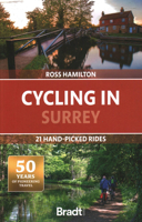 Cycling in Surrey: 21 Hand-picked Rides 1804691356 Book Cover