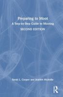 Preparing to Moot: A Step-by-Step Guide to Mooting 0367486040 Book Cover