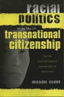 Racial Politics in an Era of Transnational Citizenship: The 1996 Asian Donorgate Controversy in Perspective 0739108220 Book Cover