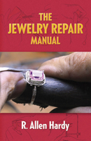 The Jewelry Repair Manual 0486291618 Book Cover