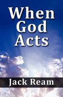 When God Acts 1456034057 Book Cover