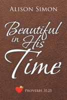 Beautiful in His Time 1098026489 Book Cover