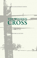 THE WOODEN CROSS: historical fiction B0CQHHWYYK Book Cover