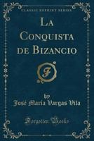 La conquista de Bizancio 1332392792 Book Cover