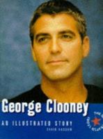 George Clooney: An Illustrated Story 0600592715 Book Cover