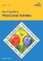 How to Sparkle at Word Level Activities (How to Sparkle At...) 1897675909 Book Cover
