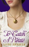 To Catch A Pirate 0439026946 Book Cover