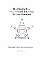 The Missing Key to Literature & Essays, OldView-NewView: Clarifying Values, Meaning, Newness B0GW3PVKN1 Book Cover