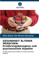 Gesundheit Älterer Menschen: Ernährungsbezogene und psychosoziale Aspekte (German Edition) 6207133161 Book Cover