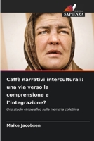Caffè narrativi interculturali: una via verso la comprensione e l'integrazione? (Italian Edition) 6209875467 Book Cover