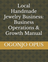Local Handmade Jewelry Business: Business Operations & Growth Manual B0FT437SSV Book Cover