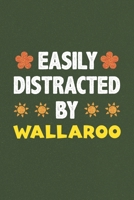 Easily Distracted By Wallaroo: Wallaroo Lovers Funny Gifts Dot Grid Journal Notebook 6x9 120 Pages 1679760017 Book Cover