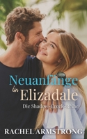 Neuanfänge in Elizadale: Die Shadow-Creek-Reihe Buch 2 (German Edition) 1763828999 Book Cover