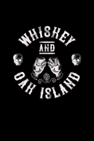 Whiskey And Oak Island: Oak Island Nova Scotia Treasure, Mystery and Templar Noebook or Journal 1699301395 Book Cover