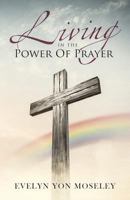 Living In The Power Of Prayer 1729187943 Book Cover