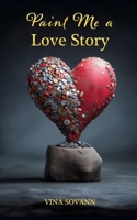 Paint Me a Love Story B0FVVLT2V1 Book Cover