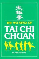 Wu Style Of Tai Chi Chuan 0865680221 Book Cover