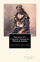 Narrative of a Captivity among the Mohawk Indians: And a Description of New Netherland in 1642-3 (1856) 1461125332 Book Cover