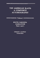 The American Slave: South Carolina Narratives Parts 1 and 2 Vol. 2 0837163005 Book Cover
