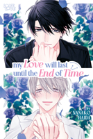 My Love Will Last Until the End of Time 1427875391 Book Cover