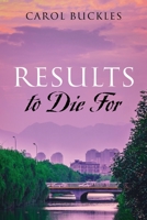 Results to Die For 1977218105 Book Cover