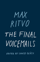 The Final Voicemails: Poems 157131511X Book Cover