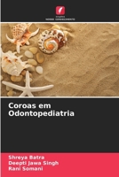 Coroas em Odontopediatria (Portuguese Edition) 6203687006 Book Cover