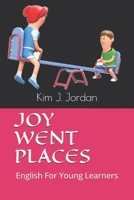 JOY WENT PLACES: English For Young Learners B087SM57NG Book Cover