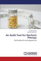 An Audit Tool for Warfarin Therapy 3659426458 Book Cover