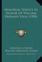 Memorial Service In Honor Of William Freeman Vilas 1120005027 Book Cover