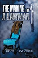 The Making of a Lawman 0595325823 Book Cover