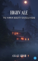 Highvale - The Horror Beneath Singalila Ridge 9375425851 Book Cover