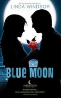 Blue Moon: Book Three in The Moonstruck Series (Windsor, Linda) 0785260641 Book Cover