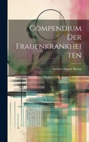 Compendium Der Frauenkrankheiten 1021744298 Book Cover
