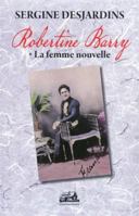 robertine barry vol 1 la femme nouvelle 2895832188 Book Cover