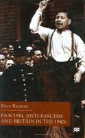 Fascism, Anti-Fascism and Britain in the 1940s 0333760859 Book Cover